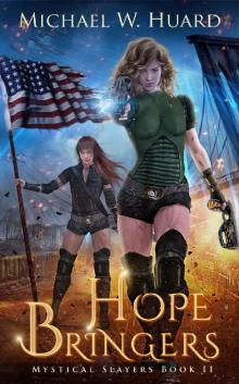 HOPE BRINGERS (Strong superhero women) (Mystical Slayers Book 2)