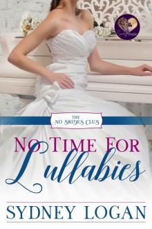 No Time for Lullabies (The No Brides Club Book 2)