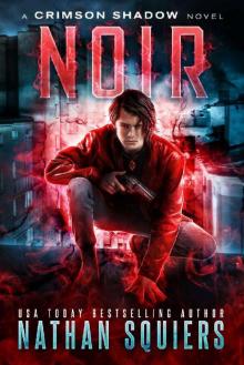 Noir: A Crimson Shadow Novel