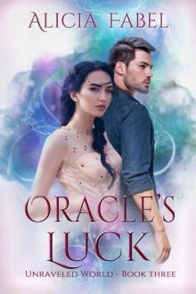 Oracle's Luck: Unraveled World Book 3