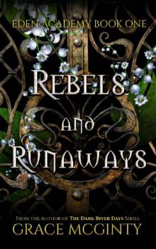 Rebels and Runaways: Eden Academy Book One