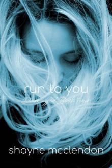 Run To You: The Damaged Series - Book Four