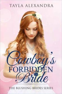 The Cowboy's Forbidden Bride (The Blushing Brides Book 4)