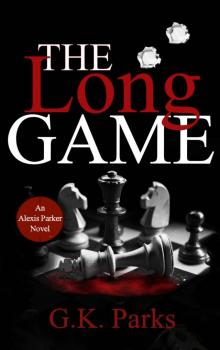 The Long Game (Alexis Parker Book 16)