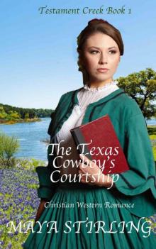 The Texas Cowboy’s Courtship (Testament Creek Book 1)