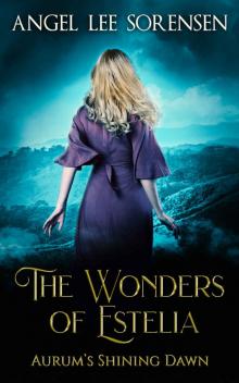 The Wonders of Estelia- Aurum’s Shining Dawn