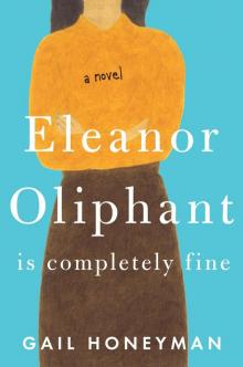 Eleanor Oliphant Is Completely Fine