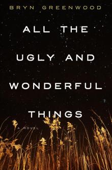 All the Ugly and Wonderful Things