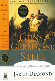 Guns, Germs, and Steel: The Fates of Human Societies