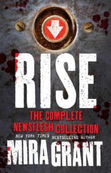 Rise: A Newsflesh Collection