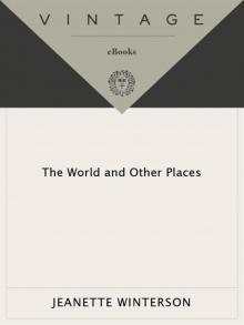 The World and Other Places: Stories