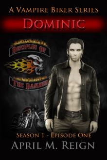 Dominic (A Vampire Biker Series) Season 1 Episode 1