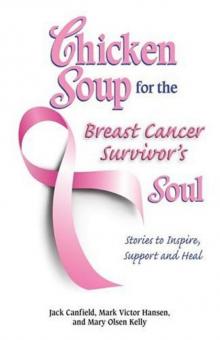 Chicken Soup for the Breast Cancer Survivor's Soul