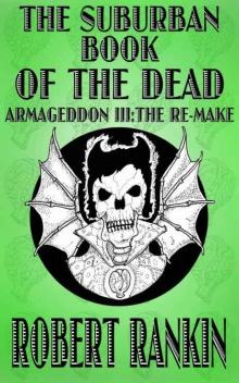 The Suburban Book of the Dead: Armageddon III: The Remake