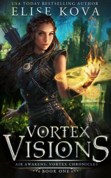 Vortex Visions: Air Awakens: Vortex Chronicles