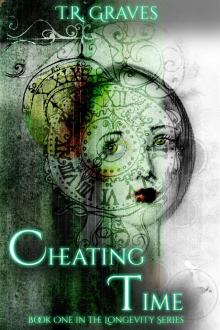 Cheating Time (Longevity, #1)