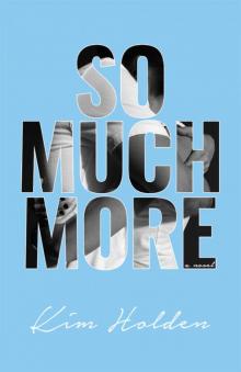 So Much More