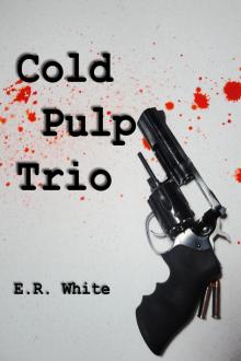 Cold Pulp Trio