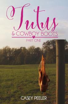 Tutu's & Cowboy Boots (Part 1)