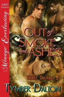 Out of Smoke and Ashes