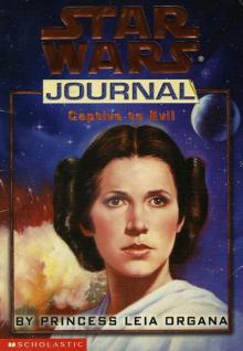 Star Wars Journal - Captive to Evil by Princess Leia Organa