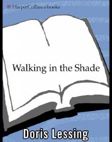 Walking in the Shade: Volume Two of My Autobiography--1949-1962