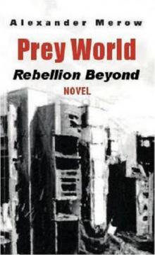 Prey World - Rebellion Beyond