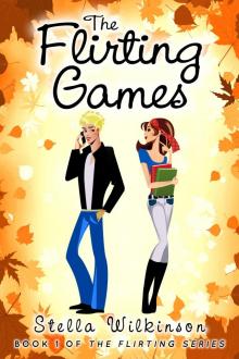 The Flirting Games (Book One, The Flirting Games Series)