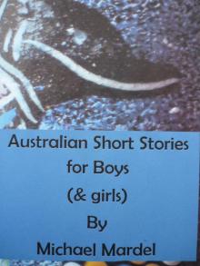 Australian Short Stories for Boys (&amp; Girls)