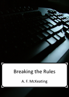 Breaking the Rules