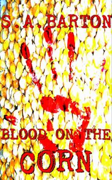 Blood on the Corn