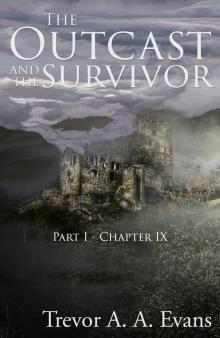 The Outcast and the Survivor: Chapter Nine