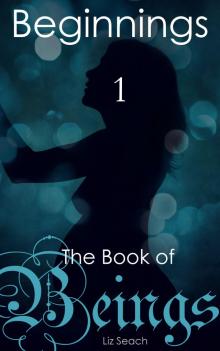 The Book of Beings: Beginnings (Episode One)