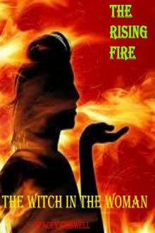 The Rising Fire (The Witch in the Woman Book One)