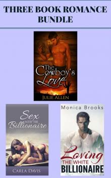 (3 Book Romance Bundle) "The Cowboy's Love" & "Sex with the Billionaire" & "Loving the White Billionaire"