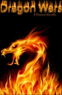 Dragon Wars: A Dragon Novella