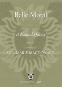 Belle Moral: A Natural History