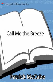 Call Me the Breeze: A Novel