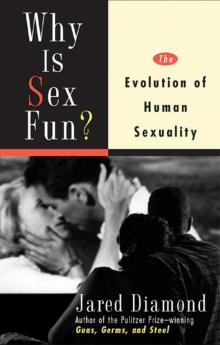 Why Is Sex Fun?: The Evolution of Human Sexuality