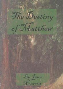 The Destiny of Matthew