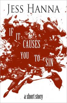 If it Causes You to Sin (A Short Story)