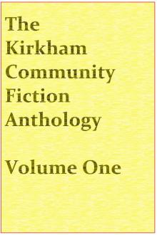 The Kirkham Community Fiction Anthology