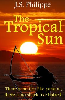 The Tropical Sun - Belief, Love and Hate