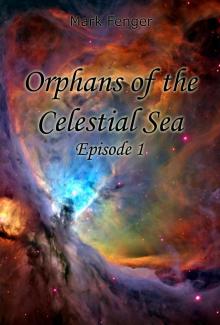 Orphans of the Celestial Sea, Episode 1