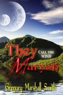 They Call the Wind Muryah