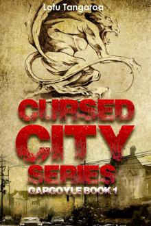 Cursed City Series : Book 1 - Gargoyle