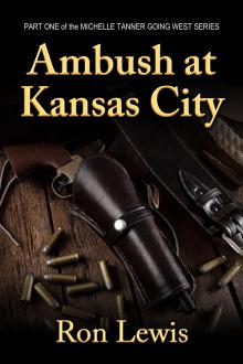 Ambush at Kansas City - Michelle Tanner Going West - Part One