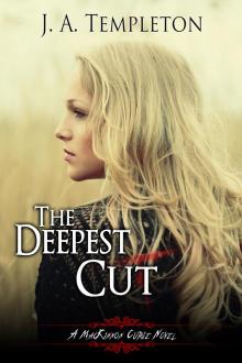 The Deepest Cut, (MacKinnon Curse series, book 1)