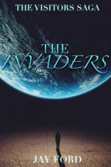 The Invaders (The Visitors Saga, #1)