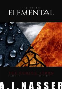 The Fifth Elemental - Shepisode 1 - The Coming Storm